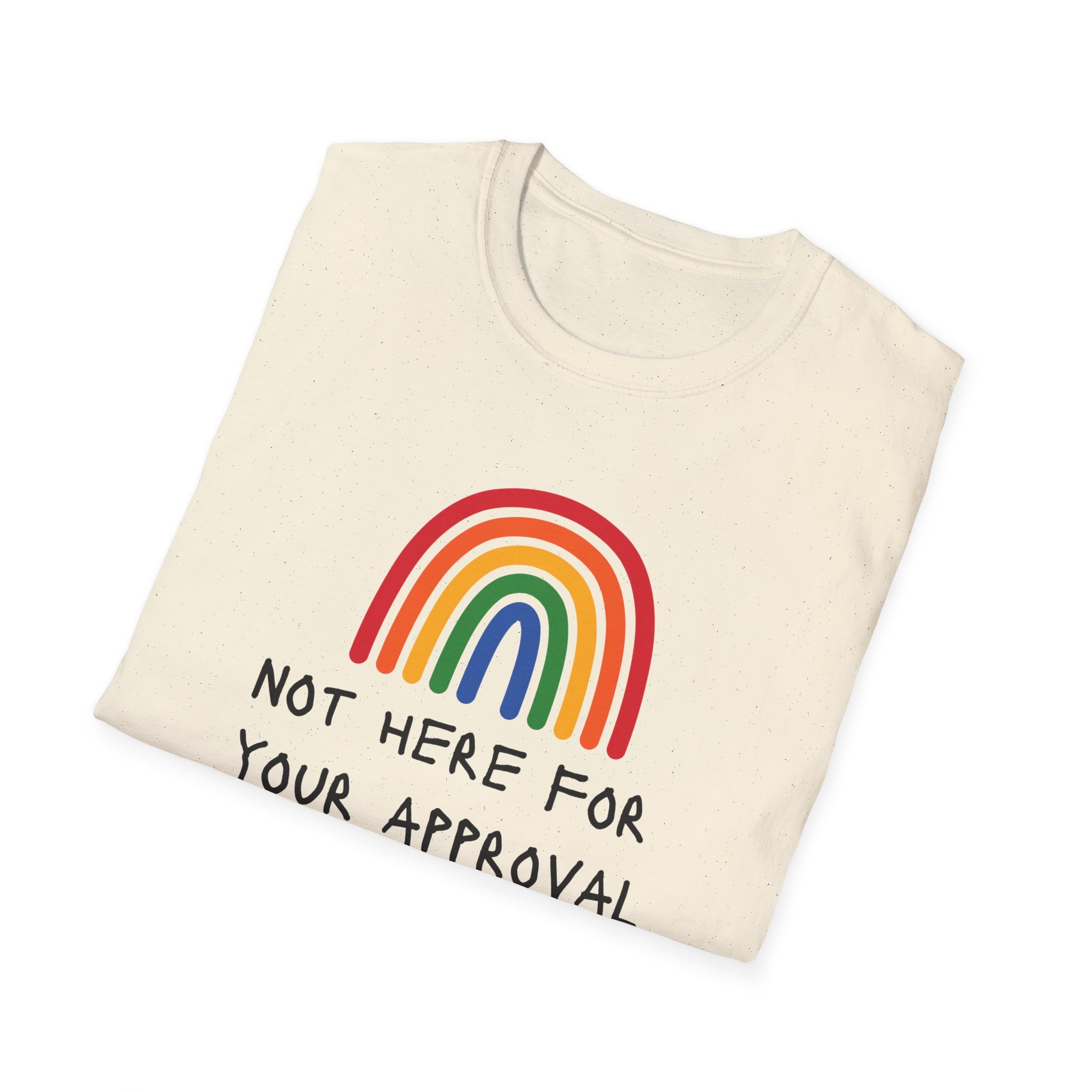 Unisex Softstyle T-Shirt - 'Not Here for Your Approval' Rainbow T-shirt