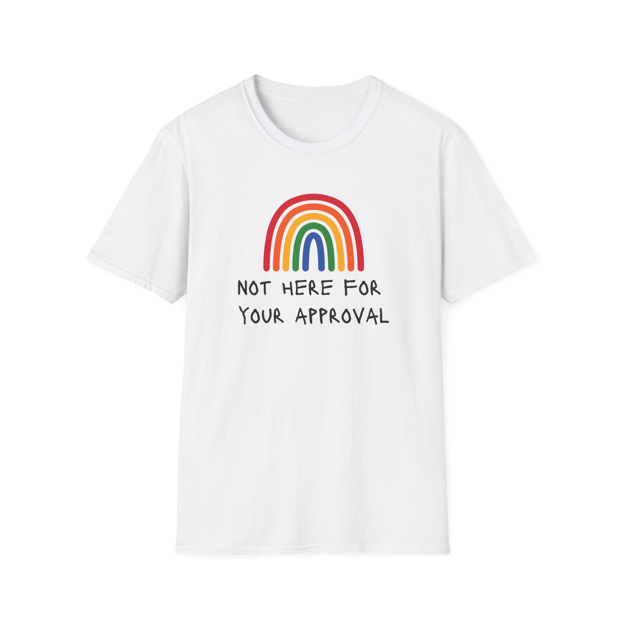 Unisex Softstyle T-Shirt - 'Not Here for Your Approval' Rainbow T-shirt