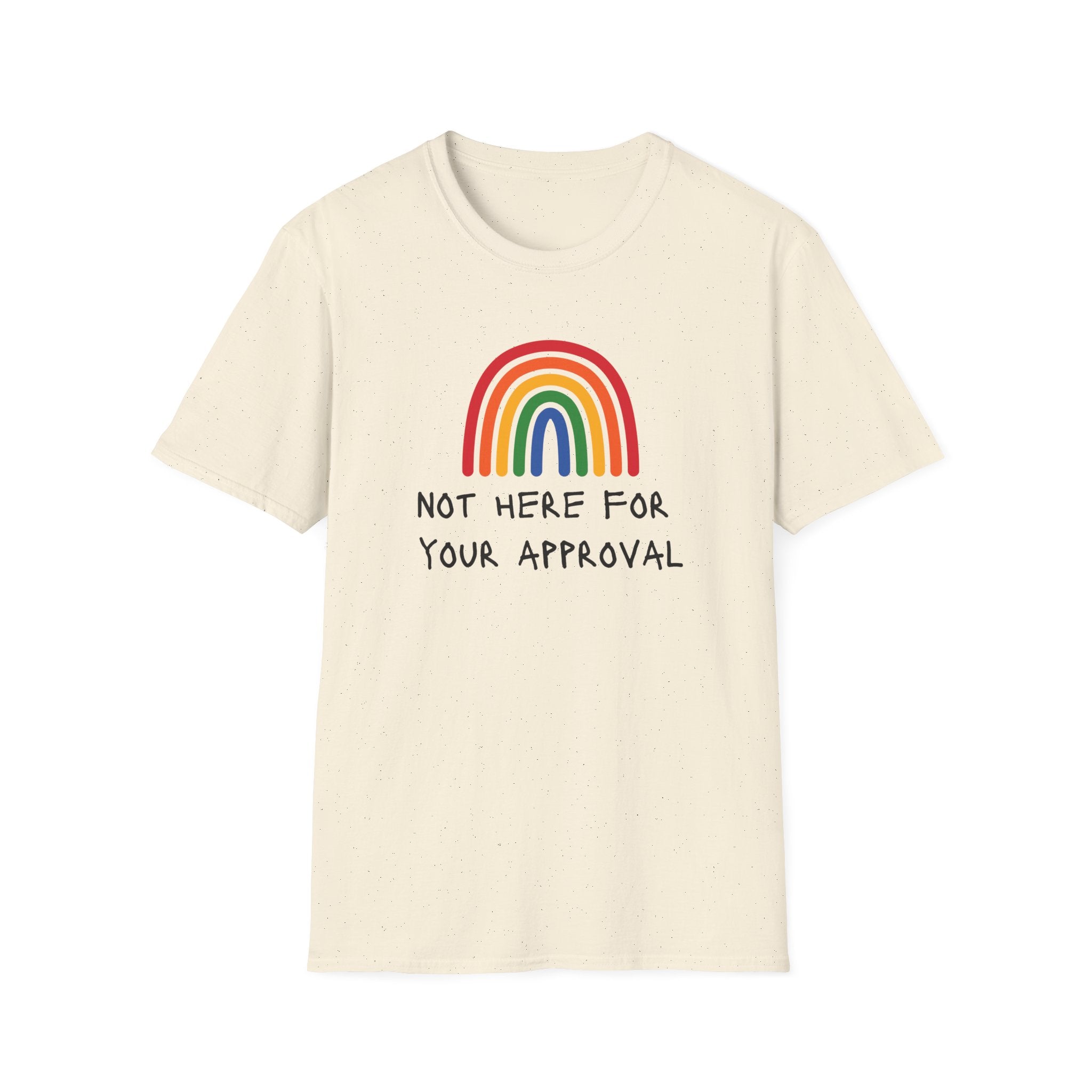 Unisex Softstyle T-Shirt - 'Not Here for Your Approval' Rainbow T-shirt