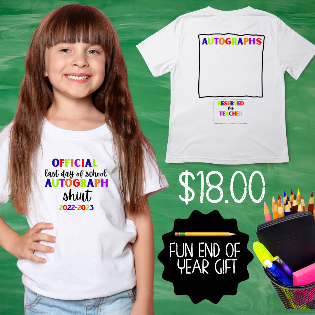 Last Day of School Autograph Tees