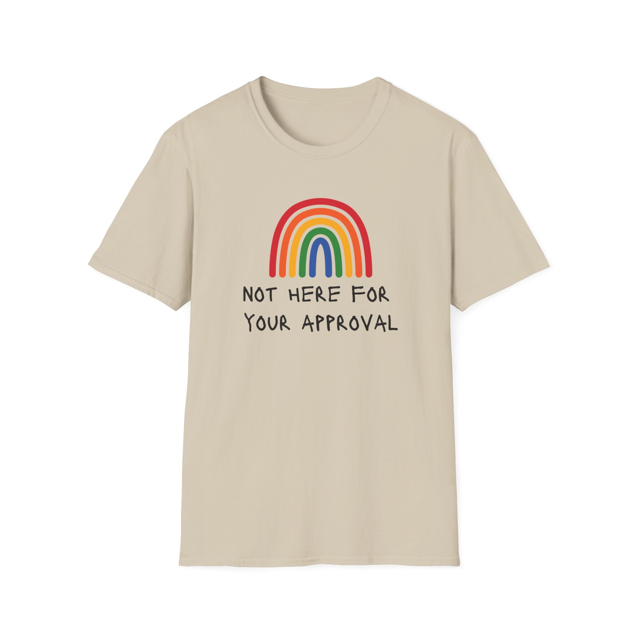 Unisex Softstyle T-Shirt - 'Not Here for Your Approval' Rainbow T-shirt