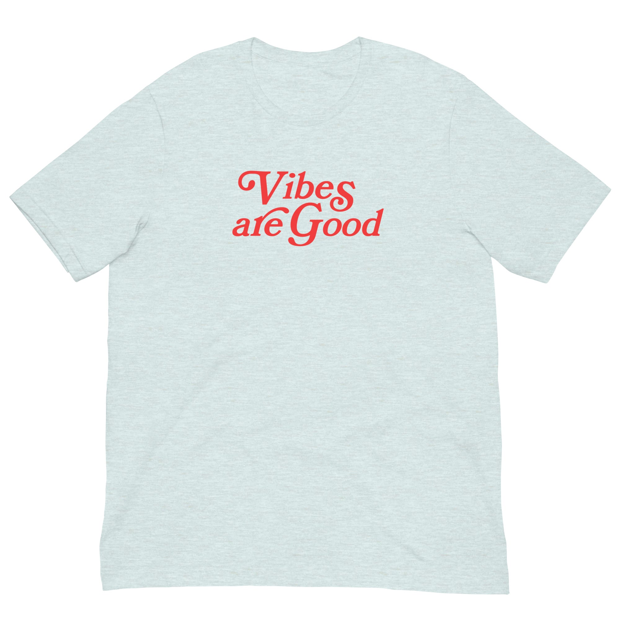 Vibes are Good Tee