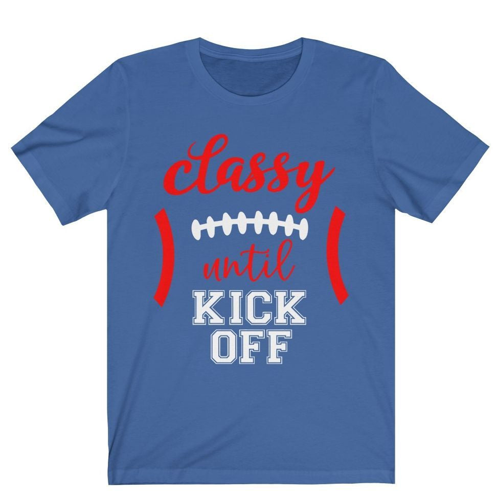 Classy Until Kickoff Football Retro Letters Funny Women's T-Shirt – Bella  Cowgirl Boutique